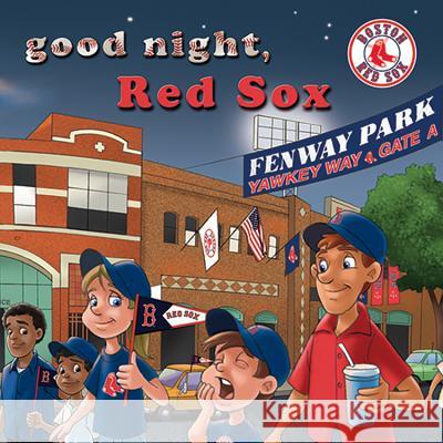 Good Night, Red Sox Brad M. Epstein Curt Walstead 9781607303503 Michaelson Entertainment - książka