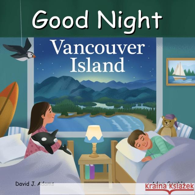 Good Night Vancouver Island David J. Adams Adam Gamble 9781649071095 Good Night Books - książka