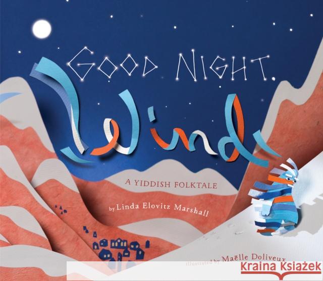 Good Night, Wind: A Yiddish Folktale Linda Elovitz Marshall Maelle Doliveux 9780823455942 Holiday House Inc - książka