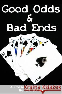 Good Odds and Bad Ends C. R. Asher 9781312657762 Lulu.com - książka