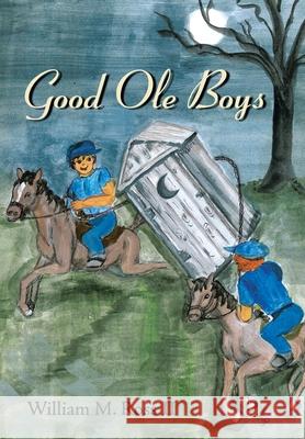 Good Ole Boys Ross, William M., II 9781434336941 Authorhouse - książka
