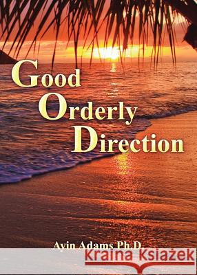 Good Orderly Direction Ayin Adams Kathryn Waddell 9780984020485 Pacific Raven Press - książka