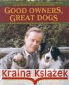 Good Owners, Great Dogs Brian Kilcommons Sarah Wilson 9780446675383 Warner Books