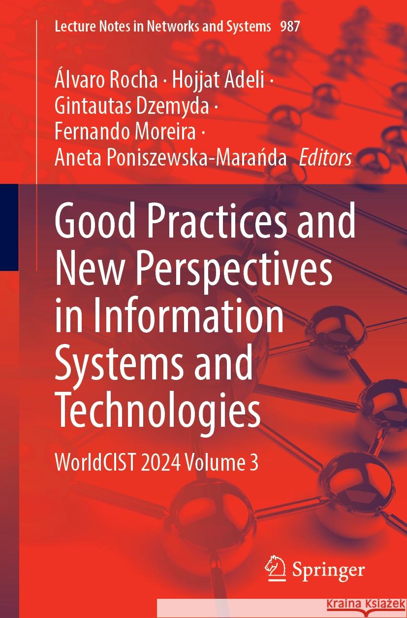 Good Practices and New Perspectives in Information Systems and Technologies: Worldcist 2024, Volume 3 ?lvaro Rocha Hojjat Adeli Gintautas Dzemyda 9783031602207 Springer - książka