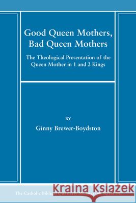 Good Queen Mothers, Bad Queen Mothers Ginny Brewer-Boydston 9781666787450 Pickwick Publications - książka