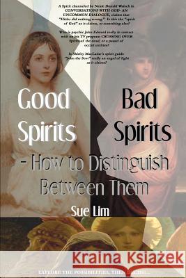 Good Spirits, Bad Spirits: How to Distinguish Between Them Lim, Sue 9780595227716 Writers Club Press - książka