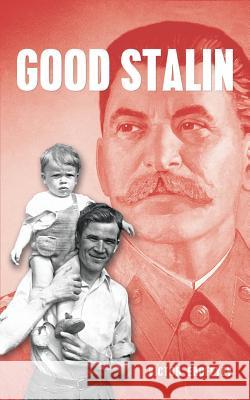Good Stalin Victor Erofeyev   9781782671114 Glagoslav Publications Ltd. - książka