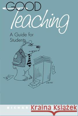 Good Teaching: A Guide for Students Richard A. Watson 9780809321117 Southern Illinois University Press - książka