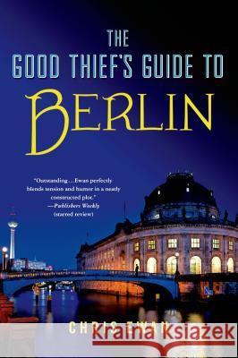 Good Thief's Guide to Berlin Chris Ewan 9781250049315 Minotaur Books - książka