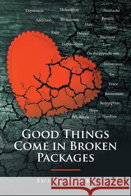 Good Things Come in Broken Packages Susan Sparks 9781524568665 Xlibris - książka