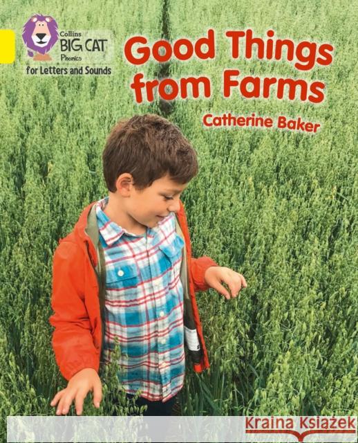 Good Things From Farms: Band 03/Yellow  9780008410308 HarperCollins Publishers - książka
