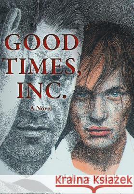 Good Times Inc. Pascal, Philippe 9781481797658 Authorhouse - książka