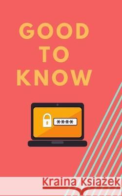 Good to Know: Password Keeper Lindy Knowles 9781089413257 Independently Published - książka
