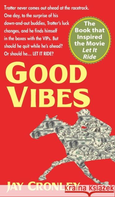 Good Vibes Jay Cronley 9781648371837 Echo Point Books & Media, LLC - książka