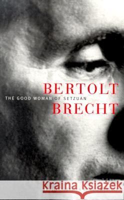 Good Woman of Setzuan Brecht, Bertolt 9780816635276 University of Minnesota Press - książka