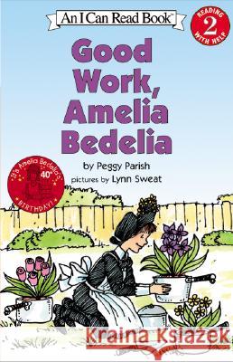 Good Work, Amelia Bedelia Peggy Parish Lynn Sweat 9780060511159 HarperTrophy - książka