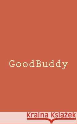 GoodBuddy: The simplest way to improve your well-being Dominguez, Sam 9781984999979 Createspace Independent Publishing Platform - książka