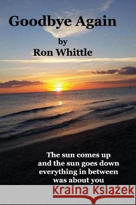Goodbye Again Mr Ron Whittle 9780997347296 Human Error Publishing - książka