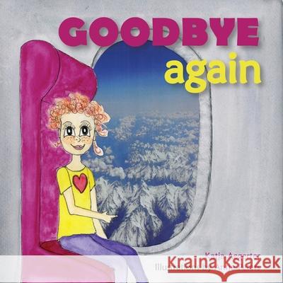 Goodbye Again Katja Aegerter Antje Peters 9781838167066 Summertime Publishing - książka