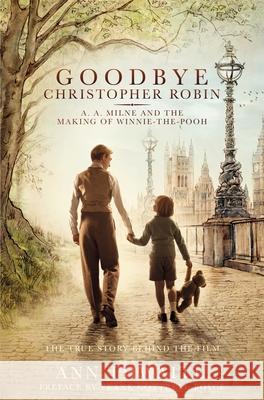 Goodbye Christopher Robin: A. A. Milne and the Making of Winnie-the-Pooh Ann Thwaite 9781509852000 Pan Macmillan - książka
