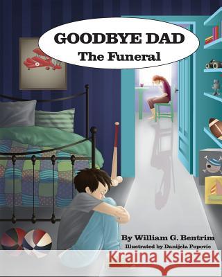 Goodbye Dad, The Funeral Popovic, Danijela 9781499684735 Createspace - książka