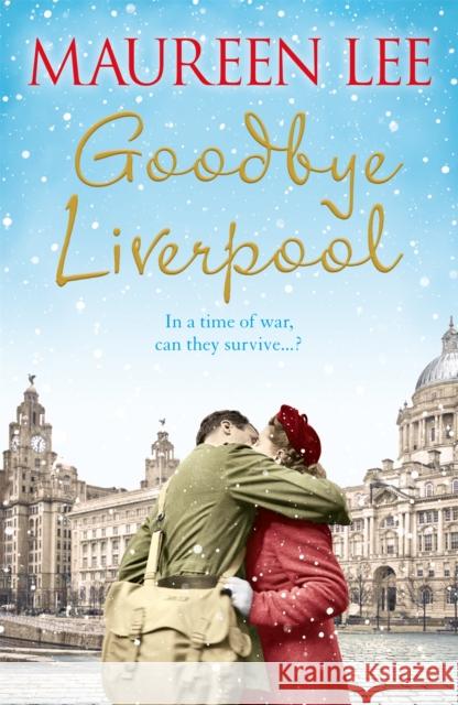 Goodbye Liverpool Maureen Lee 9781409192961 Orion Publishing Co - książka