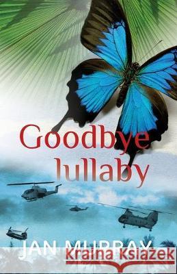 Goodbye Lullaby: New Edition. (Previously published 2012) Jan Murray 9781922309389 Tablo Pty Ltd - książka