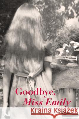 Goodbye, Miss Emily Martha Sibley George 9781503246959 Createspace - książka