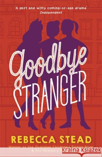 Goodbye Stranger Rebecca Stead 9781783449620 Andersen Press Ltd - książka