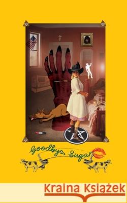 Goodbye, Sugar Megan Solis 9798331285463 Blurb - książka