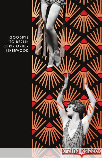 Goodbye to Berlin Christopher Isherwood 9781784878108 Random House - książka