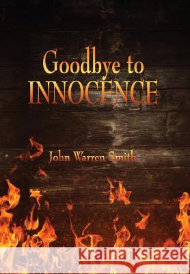 Goodbye to Innocence John Warren Smith 9781389398513 Blurb - książka
