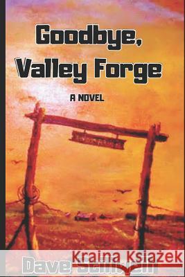 Goodbye, Valley Forge Dave Stillwell 9781793940261 Independently Published - książka