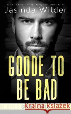 Goode To Be Bad Jasinda Wilder 9781948445481 Seth Clarke - książka