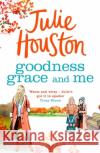 Goodness, Grace and Me Julie Houston 9781035905324 Bloomsbury Publishing PLC