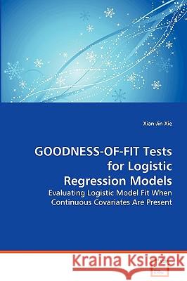 Goodness-of-Fit Tests for Logistic Regression Models Xie, Xian Jin 9783639074321 VDM Verlag - książka