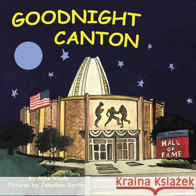 Goodnight Canton Mike Vivalo Jonathan Bartlett 9781665534277 Authorhouse - książka