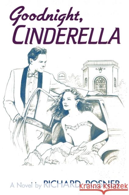 Goodnight, Cinderella Richard Posner 9781590773147 M. Evans and Company - książka