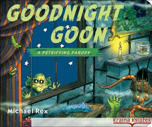 Goodnight Goon: A Petrifying Parody Michael Rex Michael Rex 9780399260117 Putnam Publishing Group - książka