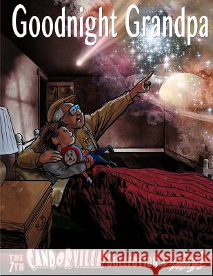 Goodnight Grandpa: the 7th Candorville Collection Bell, Darrin 9781973811251 Createspace Independent Publishing Platform - książka