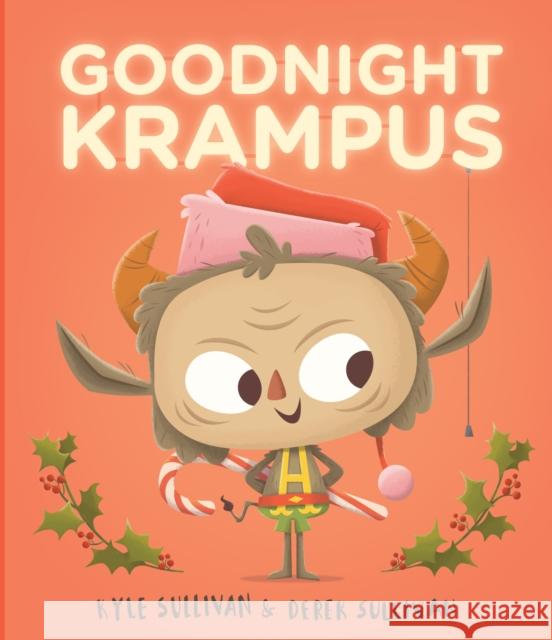 Goodnight Krampus Derek Sullivan Kyle Sullivan 9780996578721 Hazy Dell Press - książka