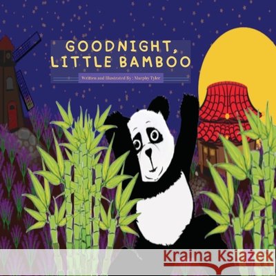 Goodnight, Little Bamboo Angeles Alarcon, Murphy Tyler 9798993369709 Murphy Tyler - książka
