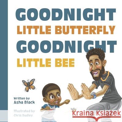 Goodnight Little Butterfly, Goodnight Little Bee Dudley, Chris, Black, Asha 9798991465809 ASHA Black - książka