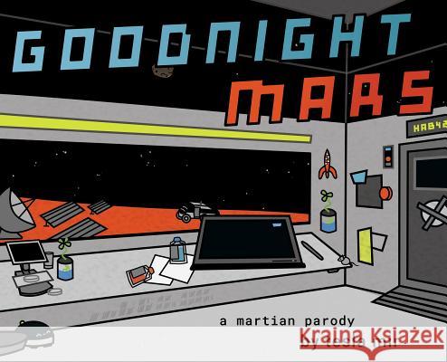 Goodnight Mars: A Sci-Fi STEM Parody Mir, Tesla 9780578423746 Bean Bun Press - książka