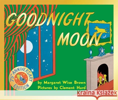 Goodnight Moon: 75th Anniversary Edition Margaret Wise Brown 9781529090789 Pan Macmillan - książka