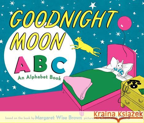 Goodnight Moon ABC Padded Board Book: An Alphabet Book Margaret Wise Brown Clement Hurd 9780062244048 HarperFestival - książka