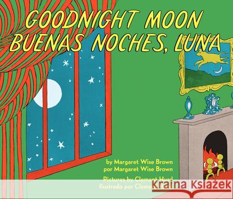 Goodnight Moon/Buenas Noches, Luna: Bilingual Spanish-English Brown, Margaret Wise 9780062367914 HarperCollins - książka