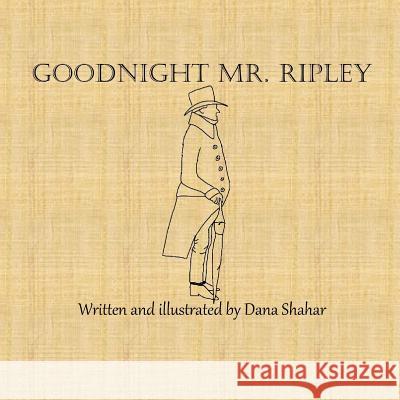 Goodnight Mr. Ripley Dana Shahar 9781365896842 Lulu.com - książka