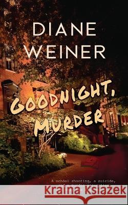 Goodnight, Murder Diane Weiner 9781509251261 Wild Rose Press - książka