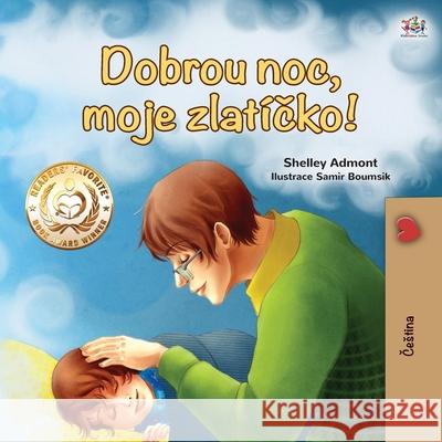 Goodnight, My Love! (Czech Children's Book) Shelley Admont Kidkiddos Books 9781525944222 Kidkiddos Books Ltd. - książka